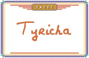 TyrichaдӢ